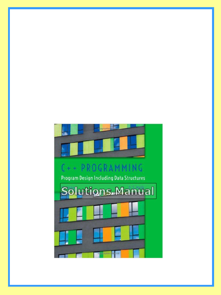 C++ Programming Program Design Including Data Structures 7th Edition ...
