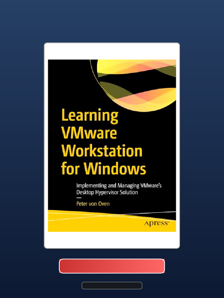 Learning Vmware Workstation For and Windows: Implementing Managing ...