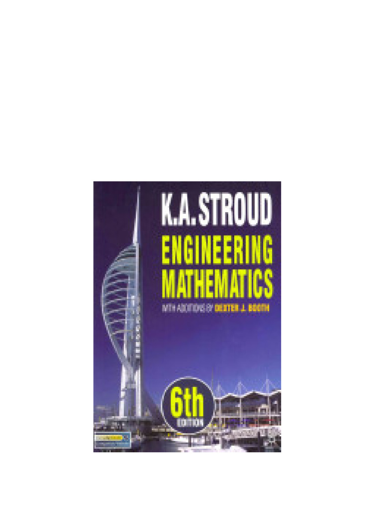 Engineering Mathematics 6th Edition K A Stroud pdf download PDF Engineering Mathematics 6th Edition K A Stroud pdf download PDF