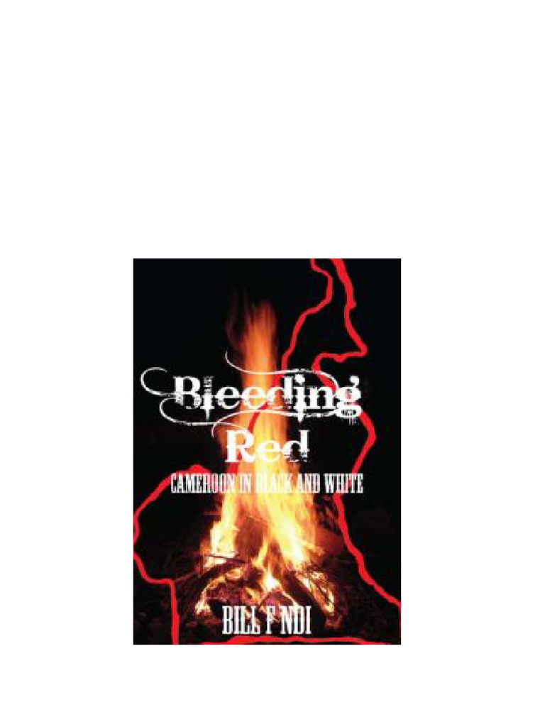 Bleeding Red Cameroon in Black and White 1st Edition F Ndi download PDF Bleeding Red Cameroon in Black and White 1st Edition F Ndi download PDF