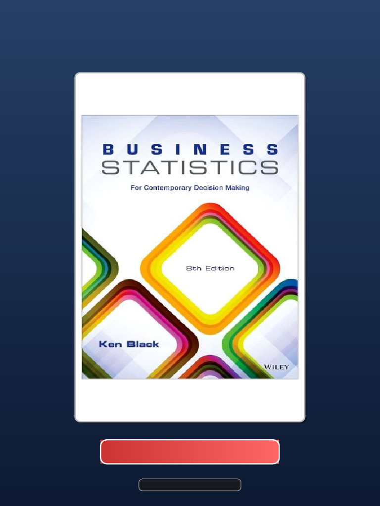 Business Statistics For Contemporary Decision Making 8th Edition Ken ...