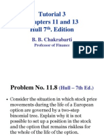 Tutorial 3 Chapters 11 and 13 Hull 7 - Edition: B. B. Chakrabarti
