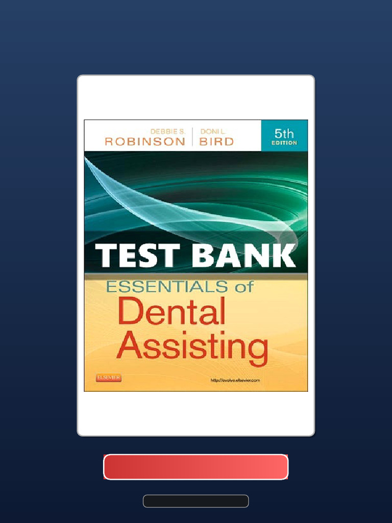 Essentials of Dental Assisting 5 Ed Robinson Ebook and TestBank