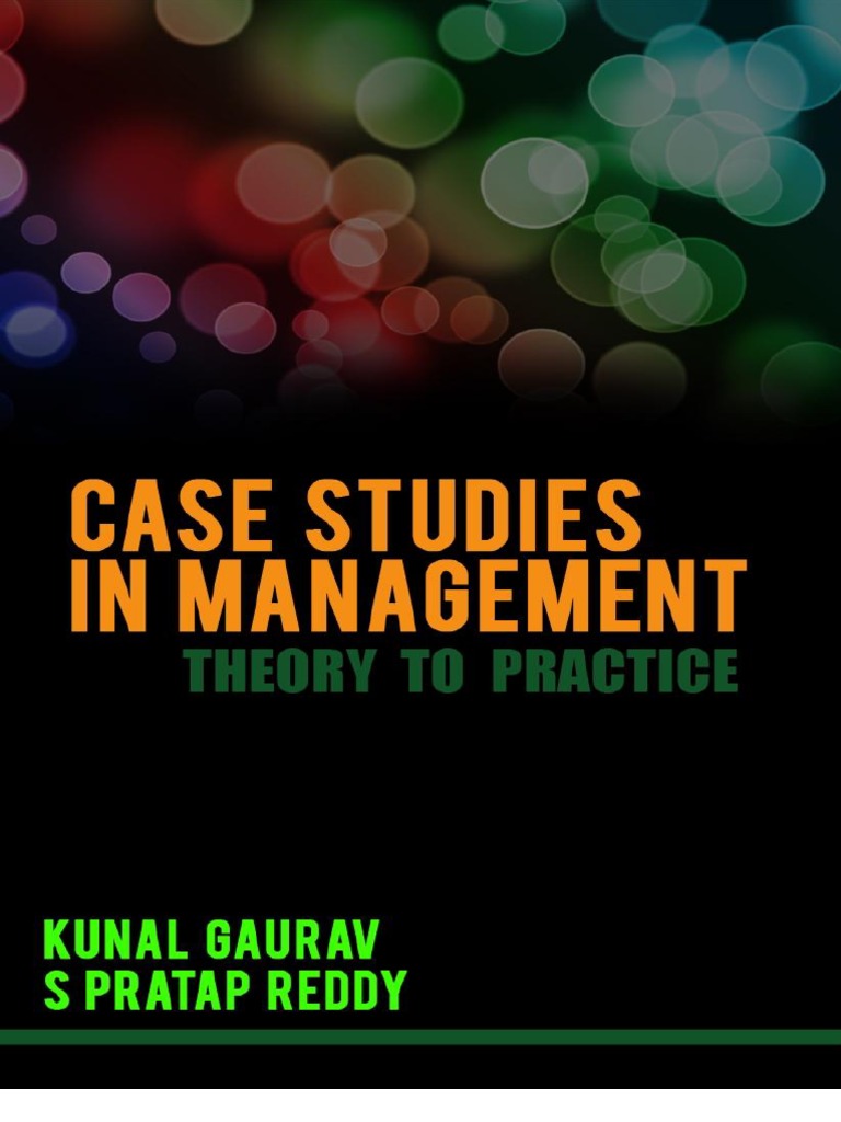 Case Studies in Management Theory to Practice Teaching Method Learning