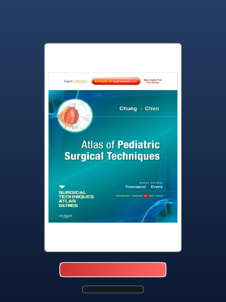 Atlas Of Pediatric Surgical Techniques A Volume In The Surgical