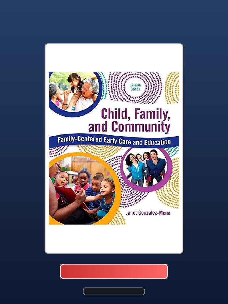 Child Family and Community FamilyCentered Early Care and Education ...