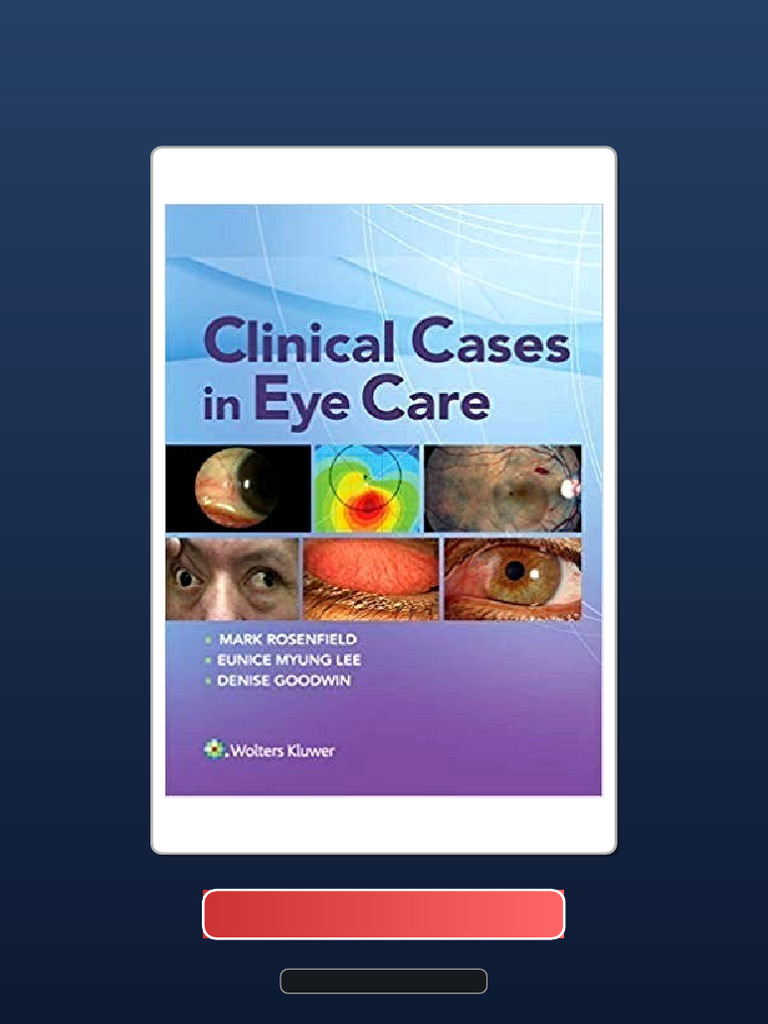Clinical Cases in Eye Care by Mark Rosenfield Ebook and TestBank Bundle ...