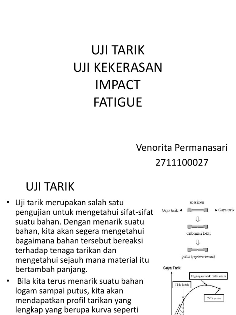 Uji Tarik Uji Kekerasan Impact Dan Fatigue Venorita