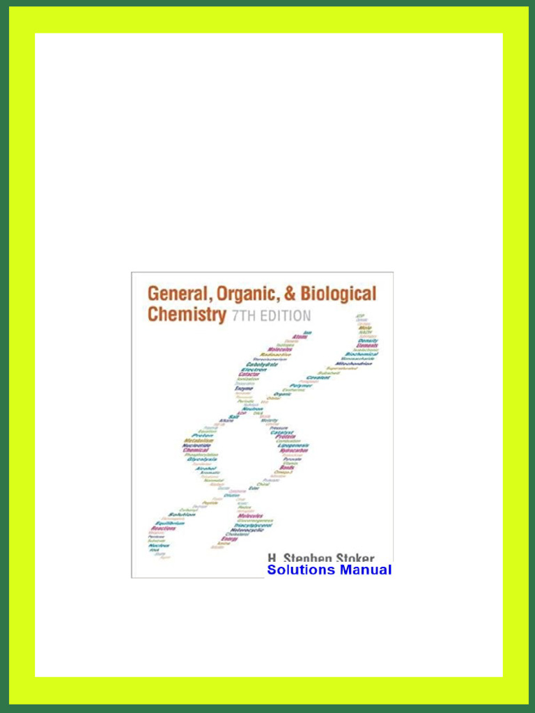 General Organic and Biological Chemistry 7th Edition Stoker Solutions General Organic and Biological Chemistry 7th Edition Stoker Solutions