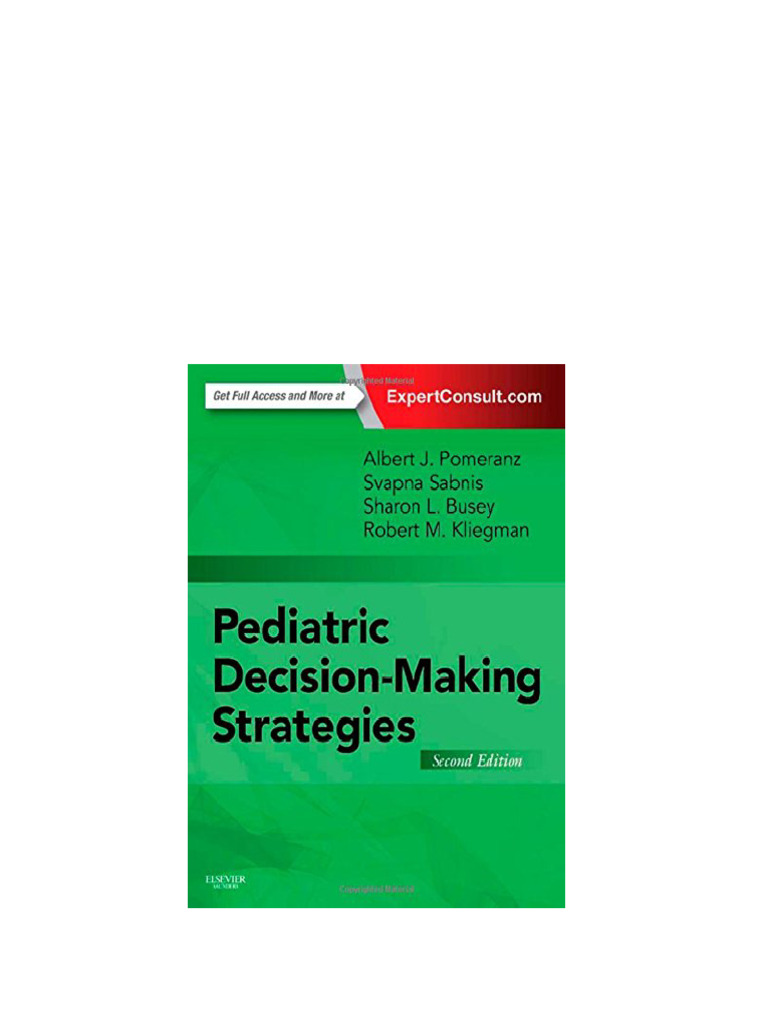 Pediatric Decision Making Strategies 2nd Edition Albert J Pomeranz pdf Pediatric Decision Making Strategies 2nd Edition Albert J Pomeranz pdf