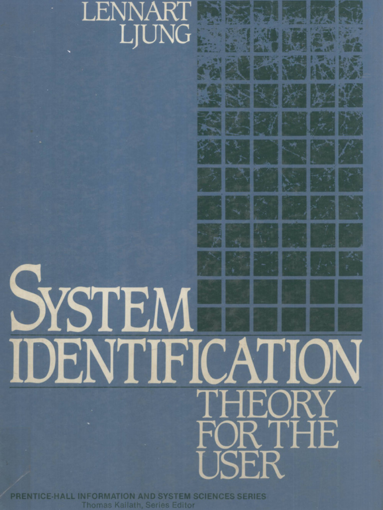SYSTEM IDENTIFICATION - Theory For The User - Ljung, Lennart - 1987 ...