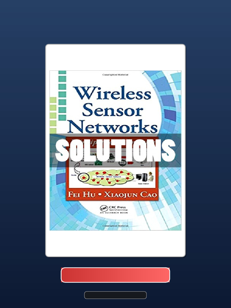 Solutions Wireless Sensor Networks Principles and Practice 1 Ed Hu ...