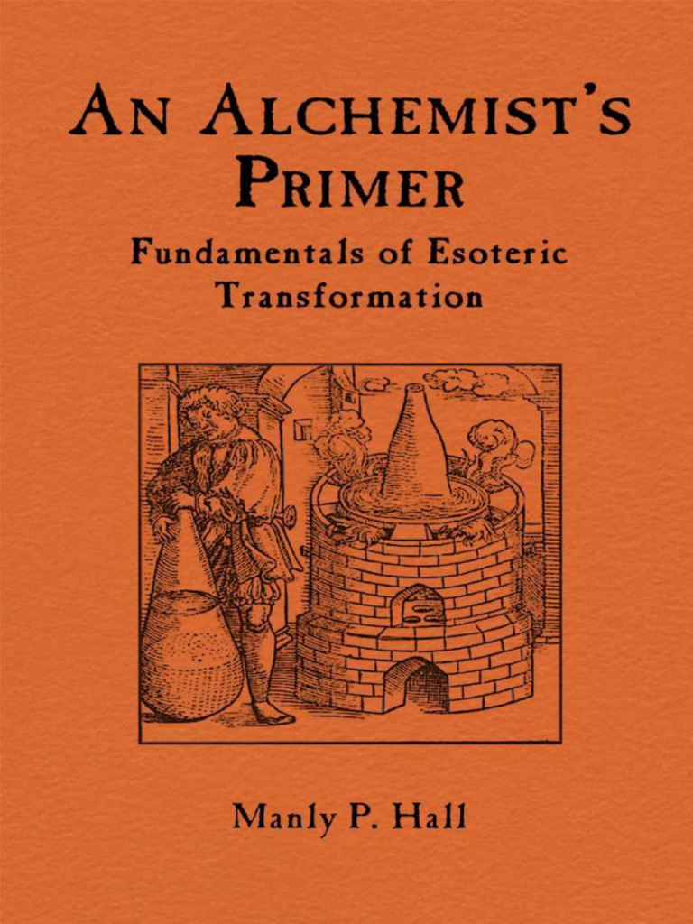 Manly P Hall An Alchemists Primer | PDF