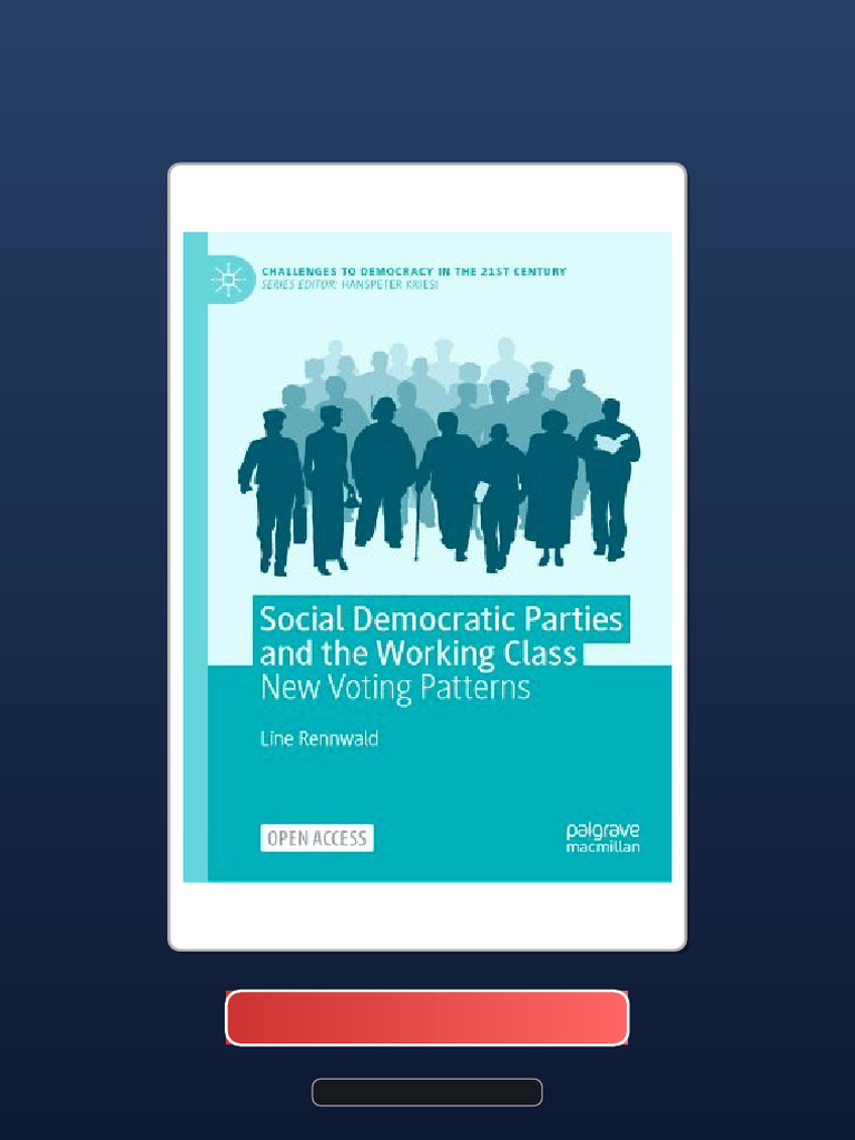 Social Democratic Parties and The Working Class New Voting Patterns 1st ...