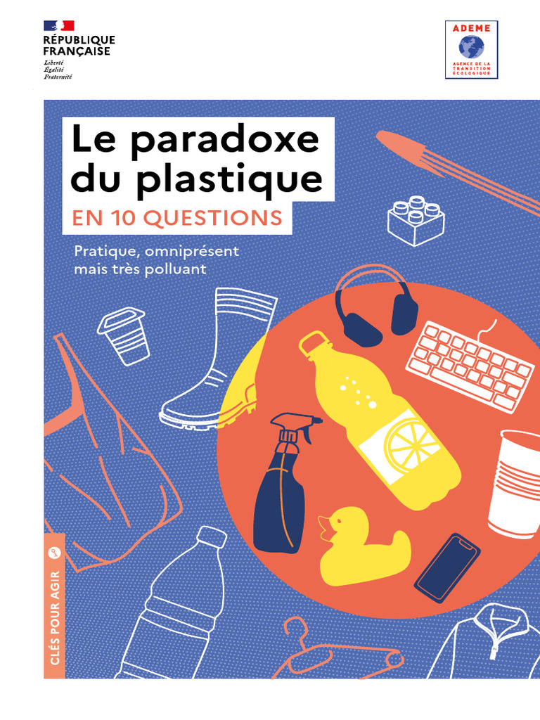 Le paradoxe du plastique en 10 questions PDF Plastique Recyclage — free download