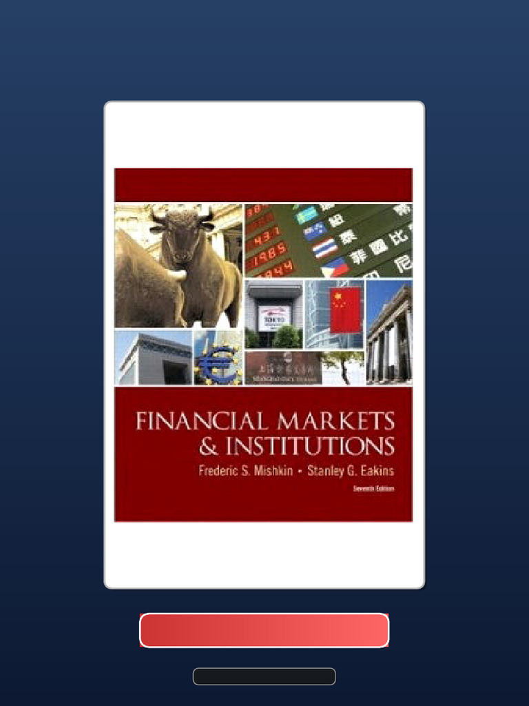 Complete Bundle Financial Markets and Institutions 7th Edition Frederic
