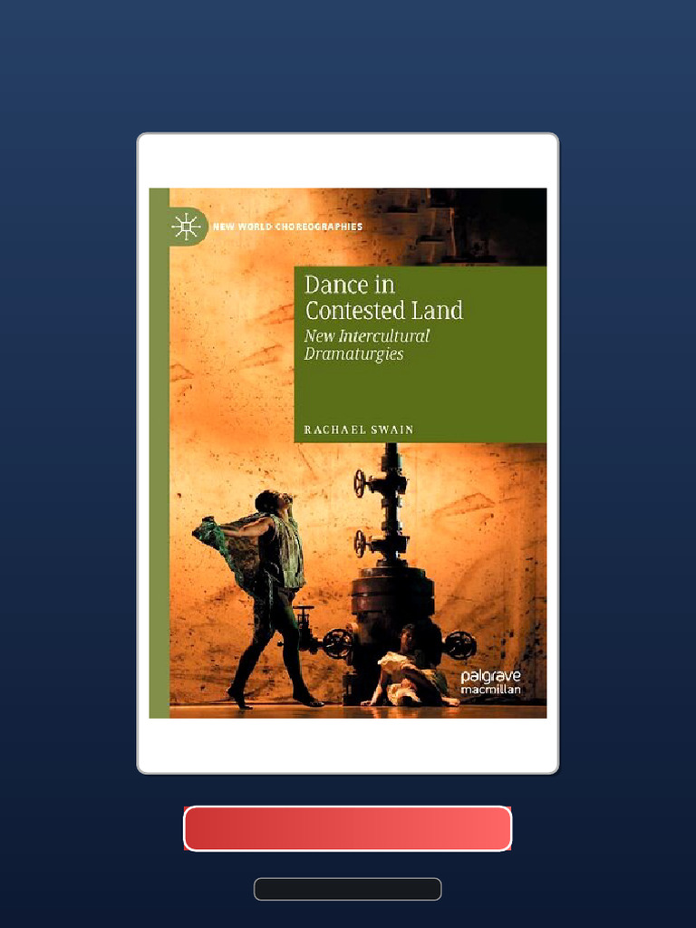 Dance in Contested Land New Intercultural Dramaturgies 1st Edition ...