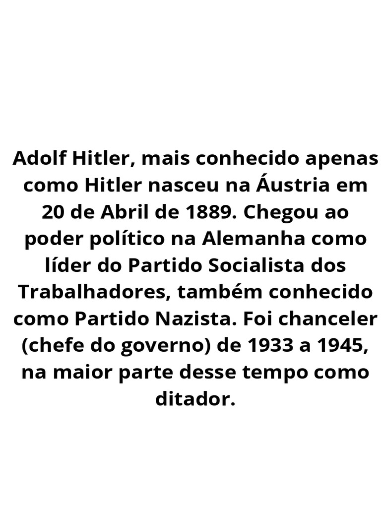 Adolf Hitler Mais Conhecida Apenas Como Hitler Nasceu Na Áustria e 20 ...