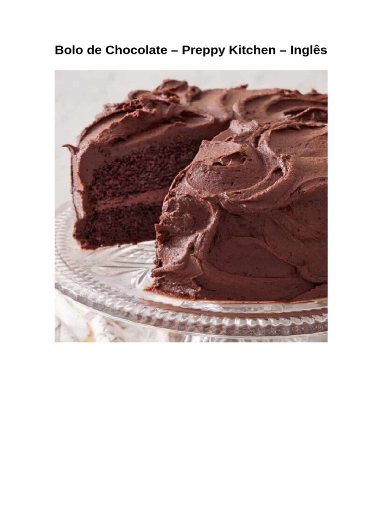 Ver - Bolo de Chocolate - Preppy Kitchen - Inglês - Ajustar, Tivar ...
