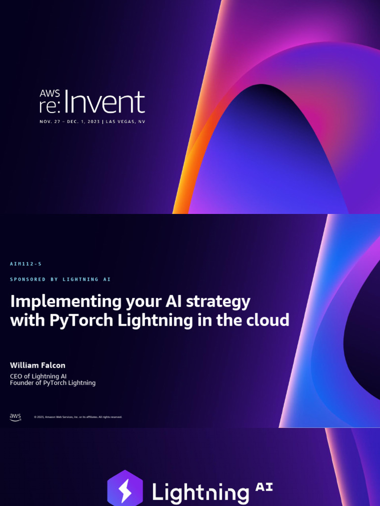 AIM112 S Implementing Your AI Strategy With PyTorch Lightning in The ...
