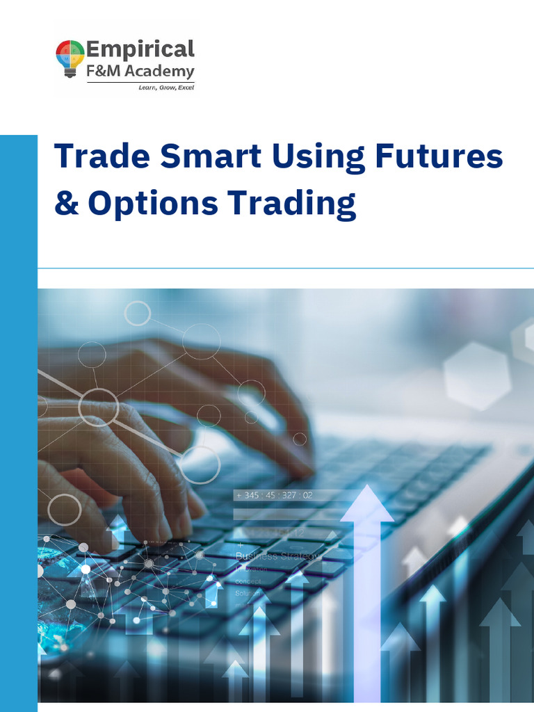 Trade Smart Using Future & Options | PDF | Option (Finance) | Futures ...