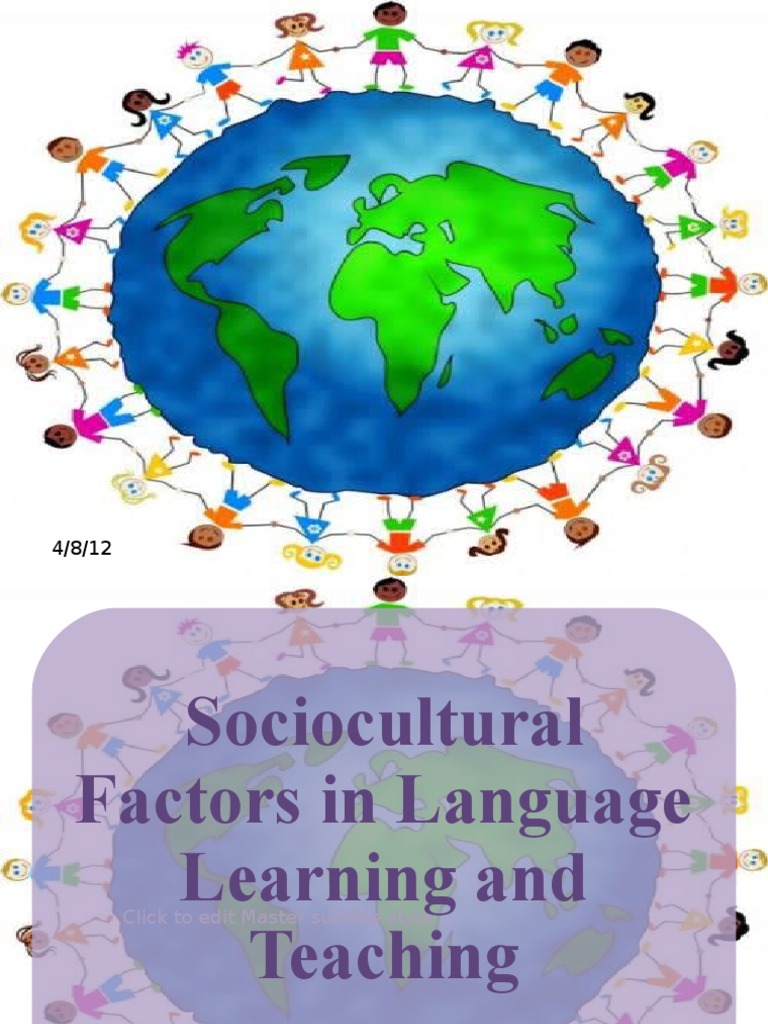 Sociocultural Factors in Language Acquisition and Learning Language