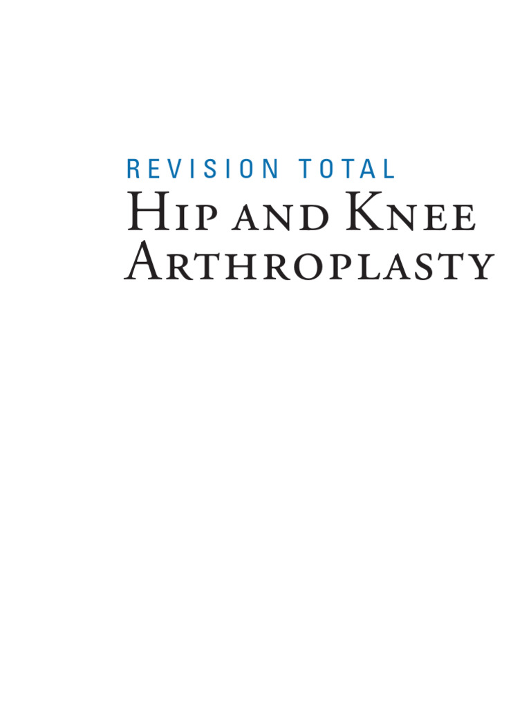 Revision Total Hip and Knee Arthroplasty (PDF) | PDF | Orthopedic Surgery |  Doctor Of Medicine
