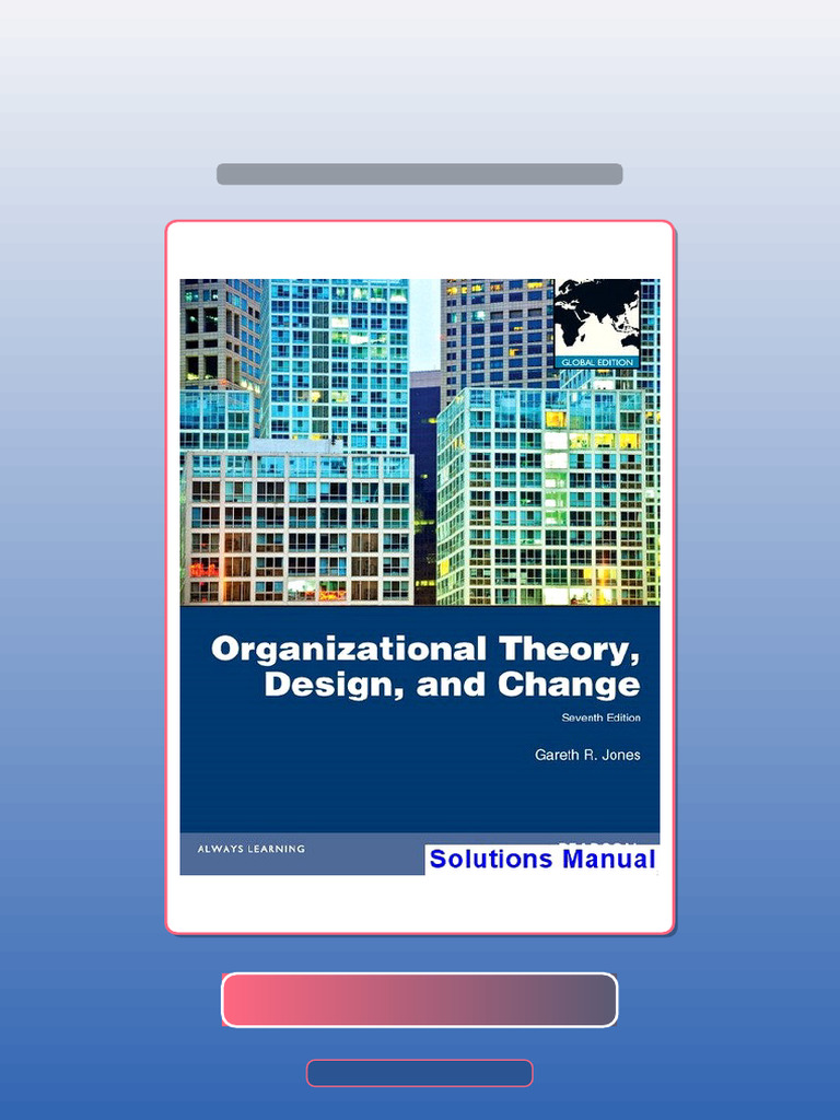 Organizational Theory Design and Change 7th Edition Jones Ebook and ...