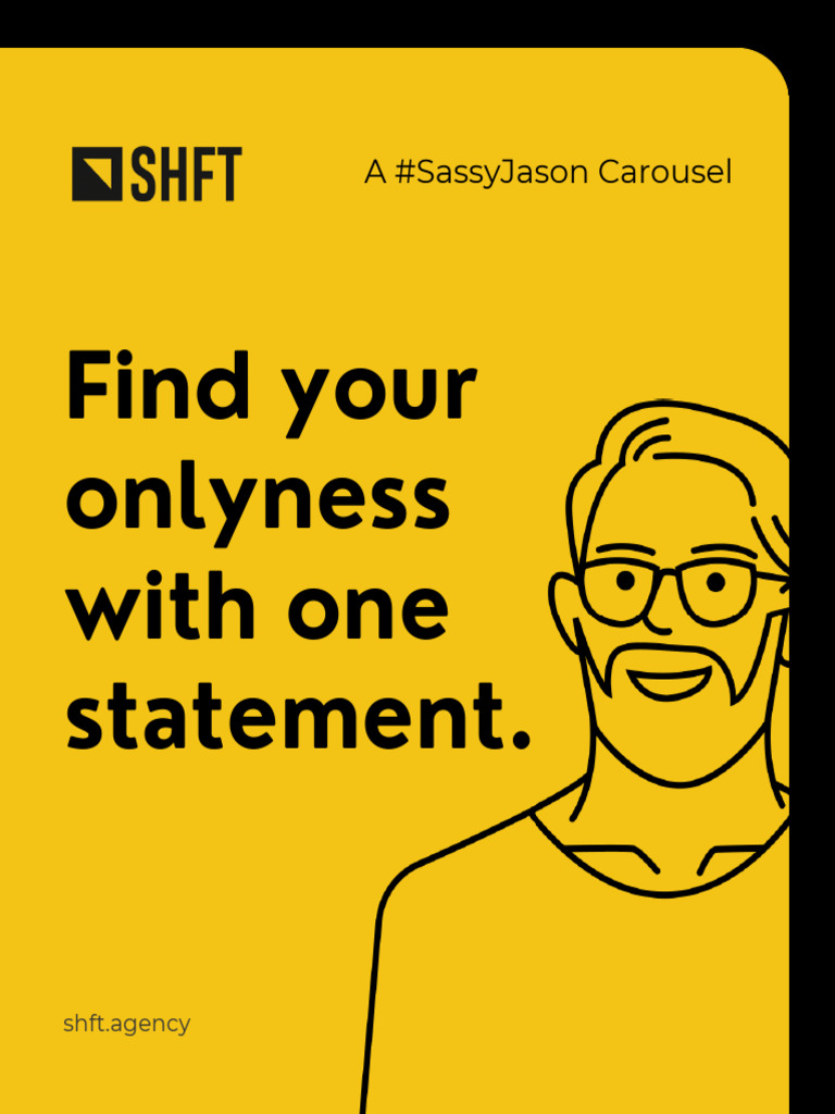 Find Your Onlyness With One Statement SHFT Agency 1745508889 | PDF
