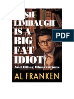 Al Franken - Rush Limbaugh Is A Big Fat Idiot