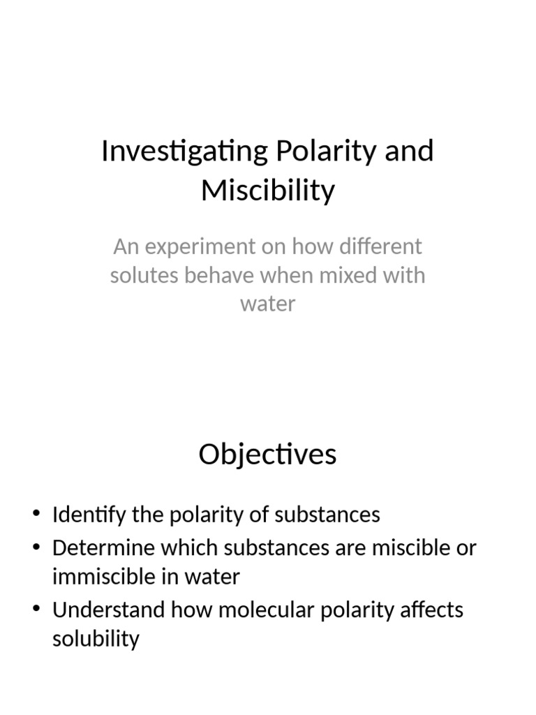 Polarity and Miscibility Experiment | PDF | Chemical Polarity | Ethanol