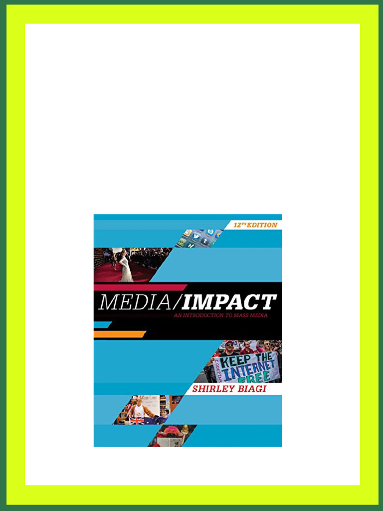Media/Impact, An Introduction To Mass Media 12th Edition Shirley Biagi(01)