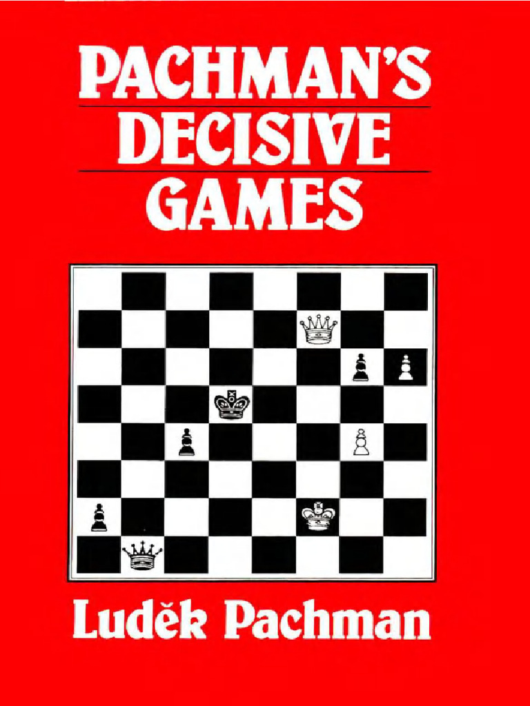 Pachman - Pachmann Decisive Games (1975) | PDF | Chess | World Chess  Championships