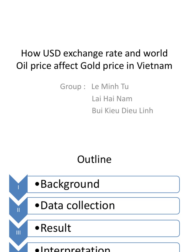 How USD Exchange Rate and World Oil Price Affect Gold Price in Vietnam ...