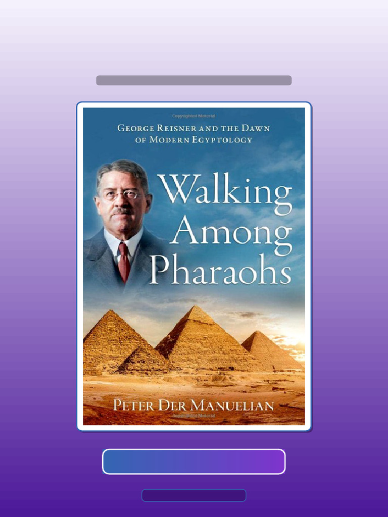 Real Test Bank Walking Among Pharaohs George Reisner and The Dawn of ...