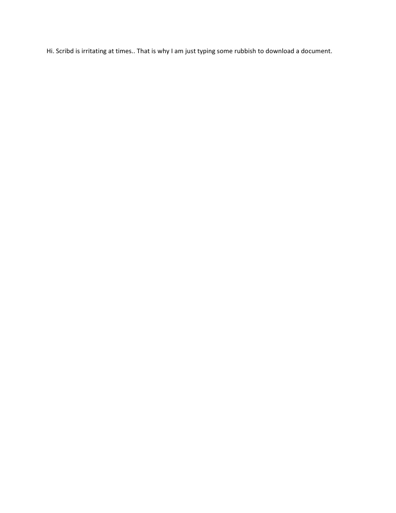 Hi. Scribd Is Irritating at Times.. That Is Why I Am Just Typing Some ...