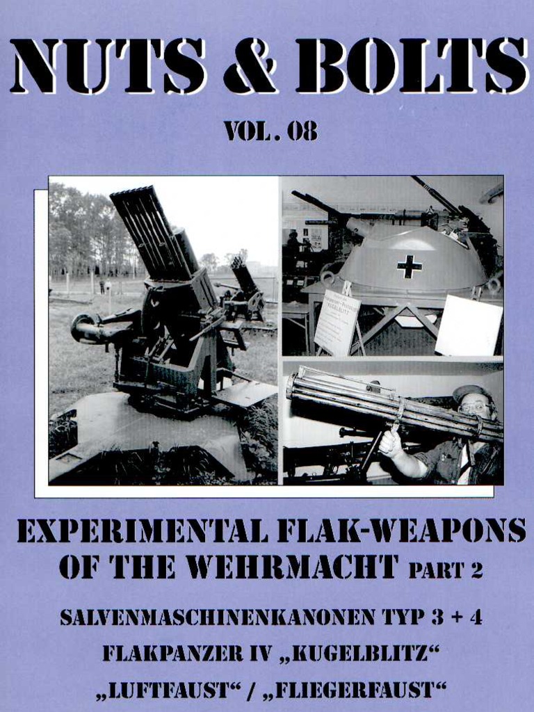 Nuts and Bolts Vol 08 Experimental Flak Weapons of the Wehrmacht Pt.2