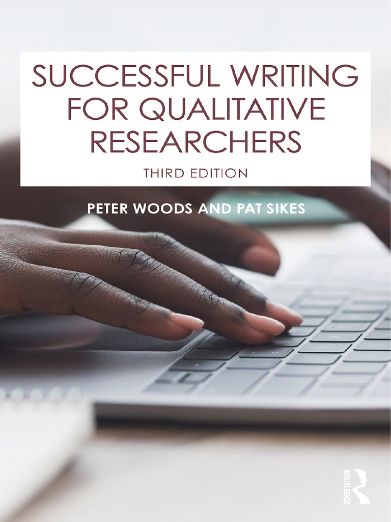 Successful Writing For Qualitative Researchers | PDF