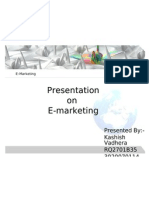 Presentation On E-Marketing: Presented By:-Kashish Vadhera RQ2701B35 3020070114