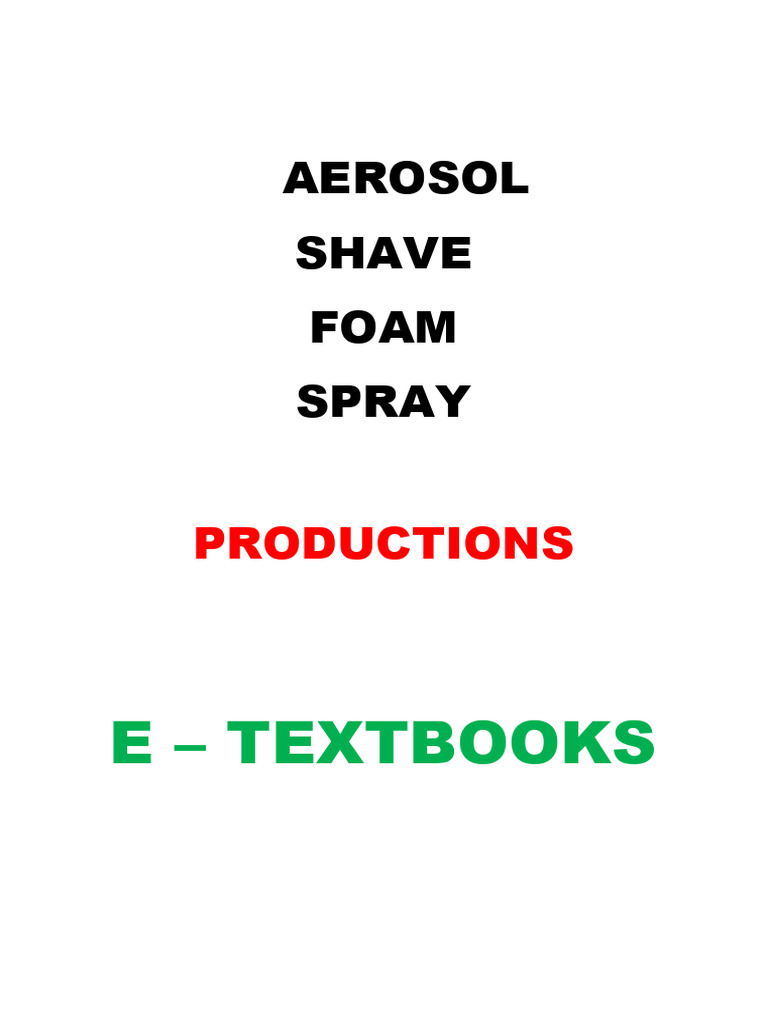 Aerosol Shave Foam Spray Formulations and Production Process e Book ...