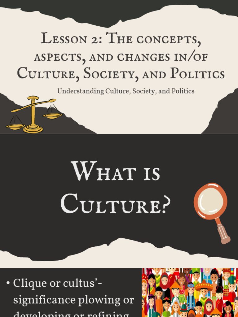 The Concepts Aspects and Changes Inof Culture Soceity and Politics ...