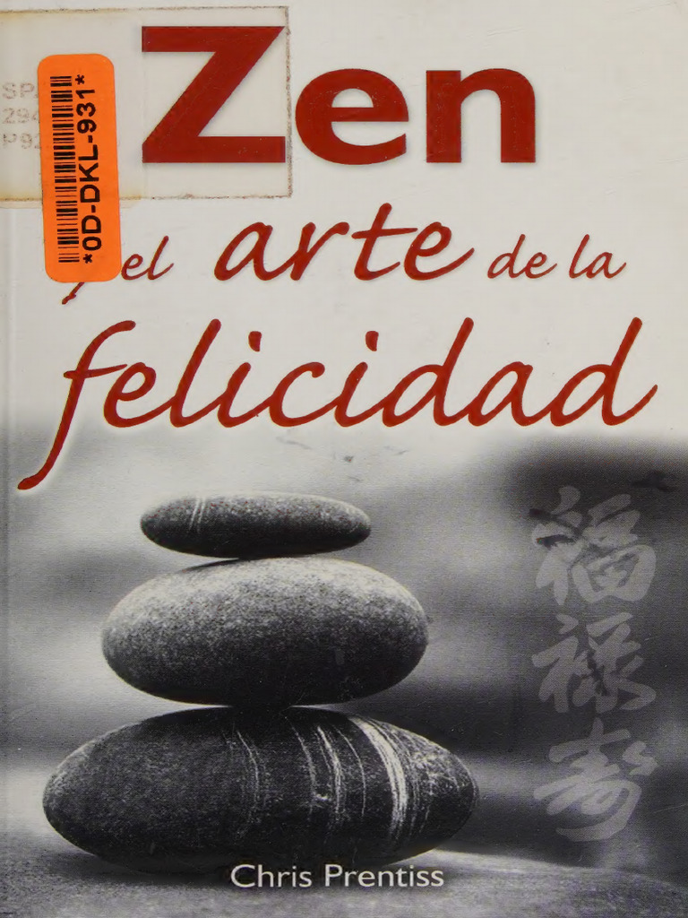 Zen y El Arte de La Felicidad - Chris Prentiss | PDF | Metafísica ...