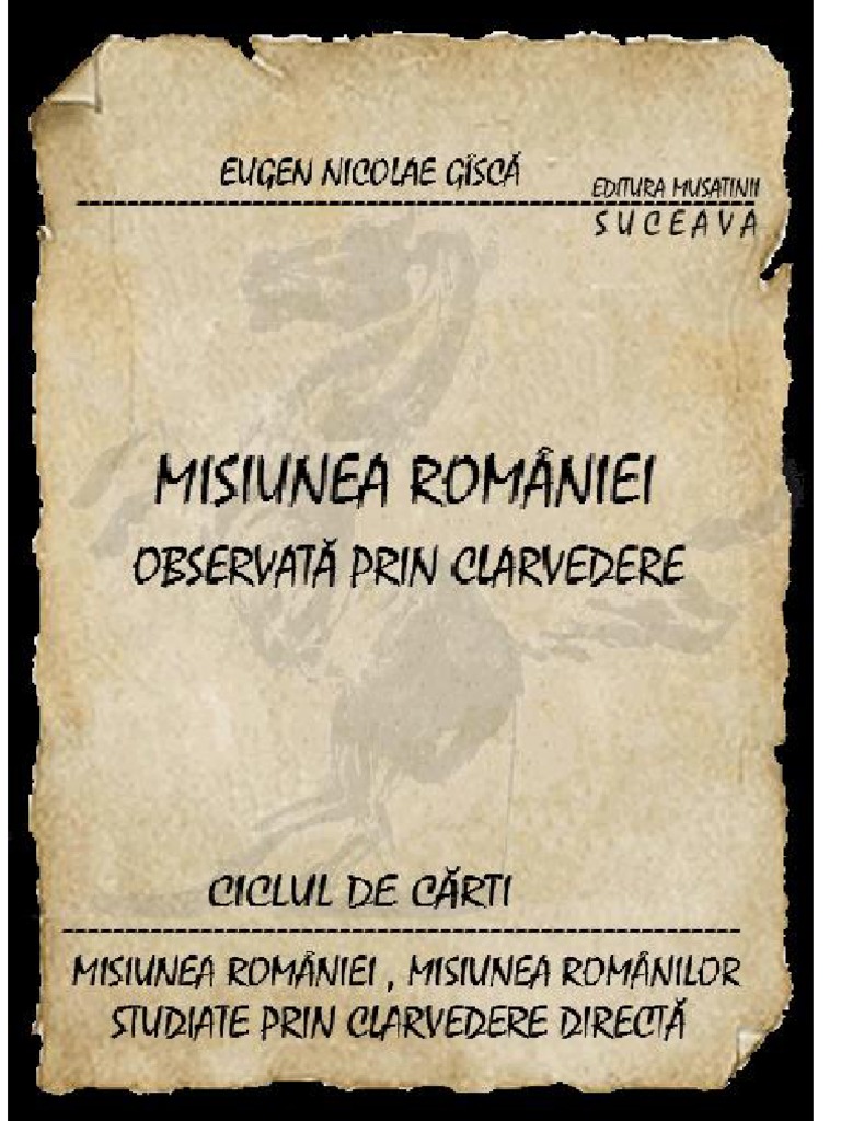 1 Eugen Nicolae Gisca Misiunea Romaniei Observata Prin Clarvedere | PDF