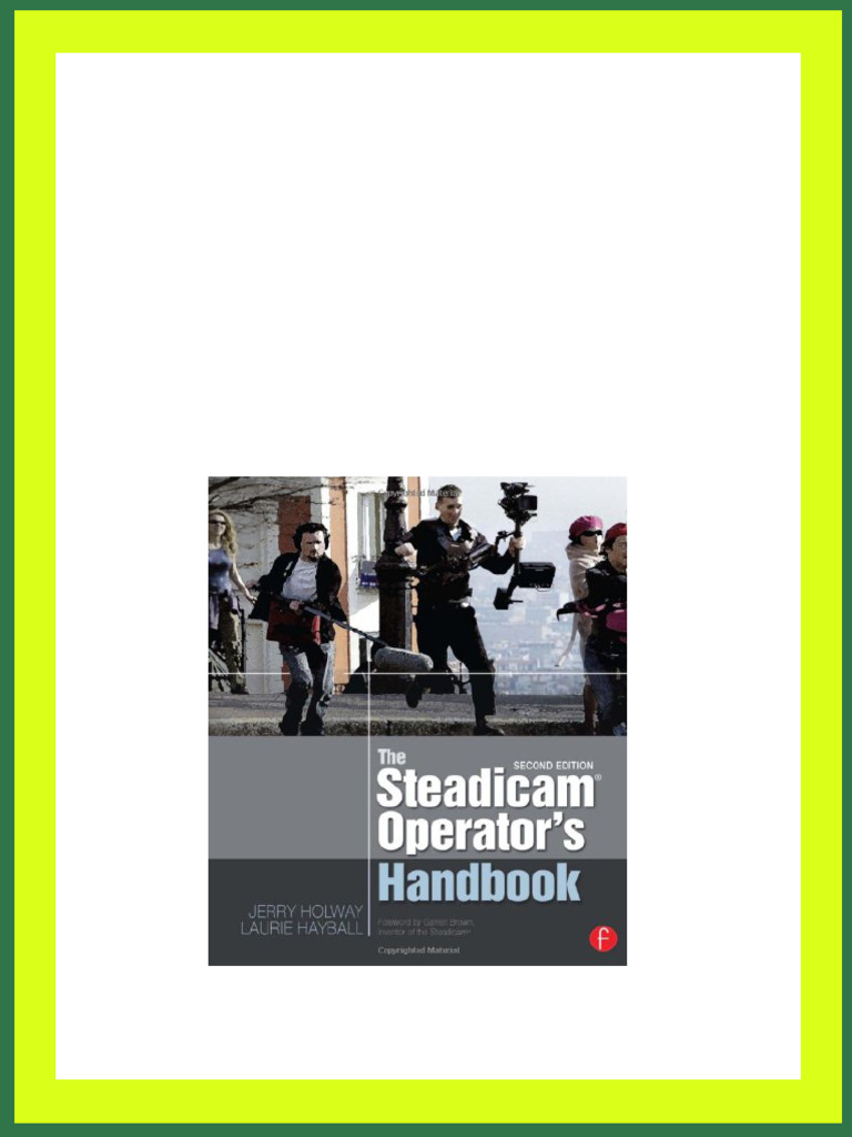The Steadicam Operator S Handbook 2nd Edition Jerry Holway