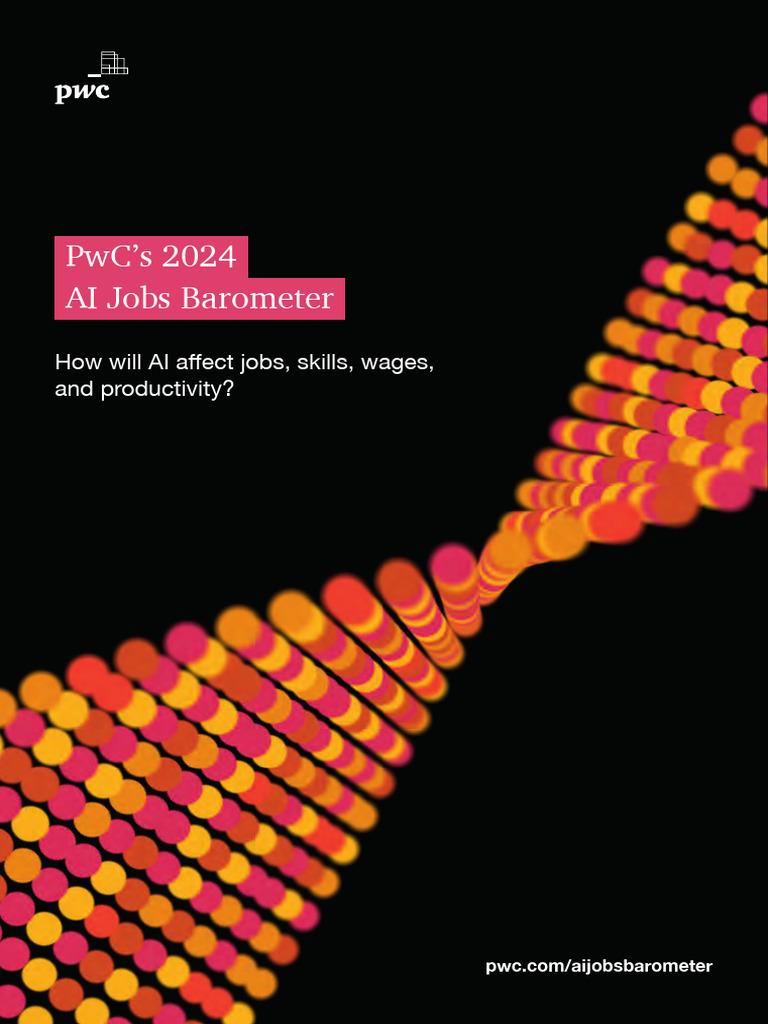 PwC 2024 AI Jobs Barometer Insights | PDF | Artificial Intelligence ...