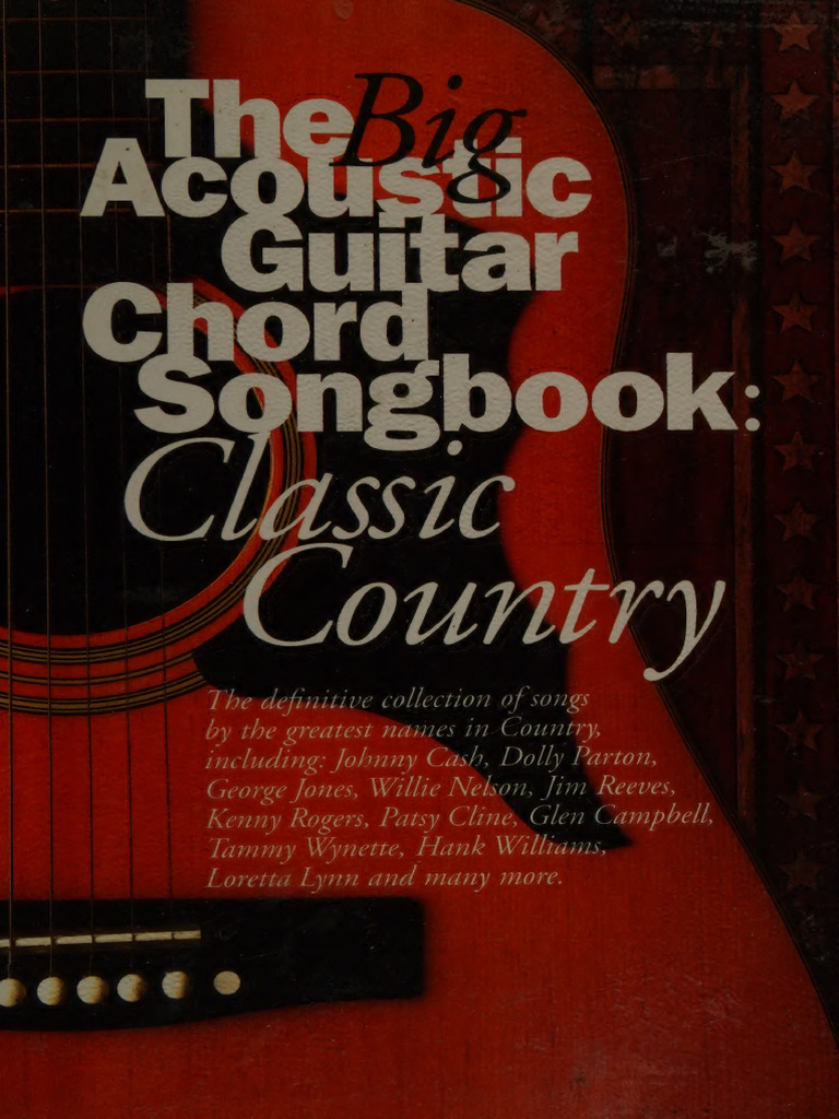 The Big Acoustic Guitar Chord Songbook Classic Country | PDF | Country ...
