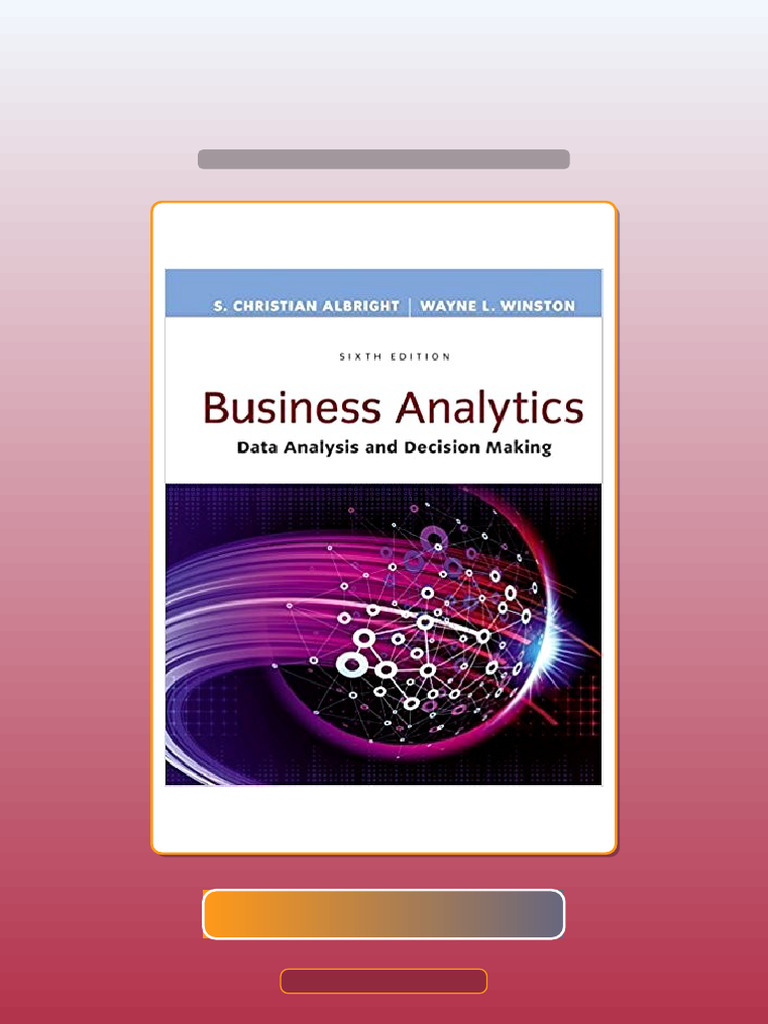 Real Test Bank Business Analytics Data Analysis Decision Making 6th ...