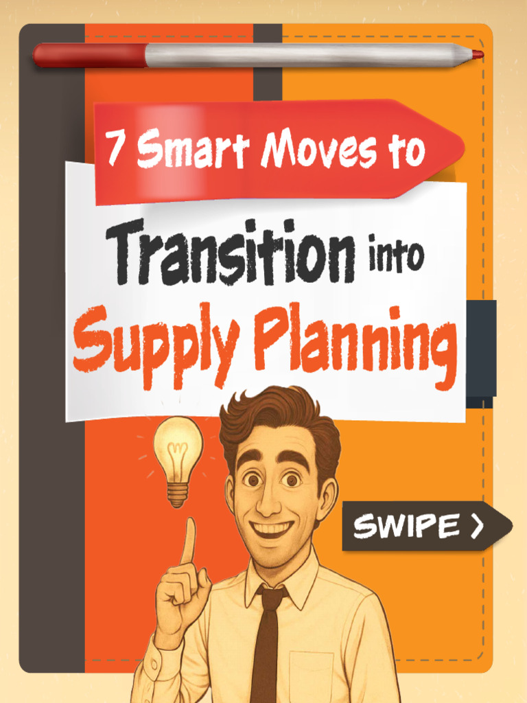 7 Smart Moves To Transition Into Supply Planning | PDF