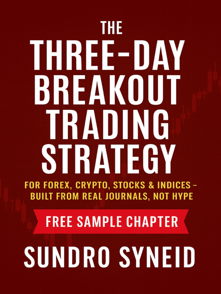 The Three-Day Breakout Trading Strategy For Forex, Crypto, Stocks & Indices  - Built From Real Journals, Not Hype (Free Sample Chapter) | PDF | Foreign  Exchange Market | Cryptocurrency