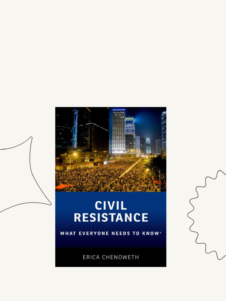 Civil Resistance What Everyone Needs To Know 10th Edition Erica ...
